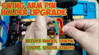 Swing arm pin holder metal upgrade  [ Wltoys 144001, 124016, 017, 018  & 019 ]