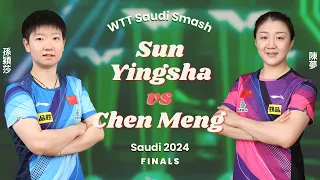 FULL | Sun Yingsha vs Chen Meng (Finals, WTT Saudi Smash 2024)