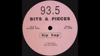 BITS & PIECES 93.5 A Dynamite Hip Hop Medley * No Label 93.5