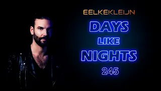 Eelke Kleijn - DAYS like NIGHTS Radio 245 - July 16 2022
