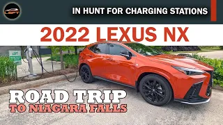 2022 Lexus NX - In Hunt For Charging Stations - Second Road Trip - Toronto to Niagara Falls