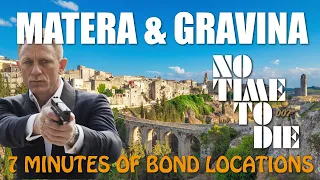 NO TIME TO DIE | JAMES BOND 007 locations in MATERA & GRAVINA