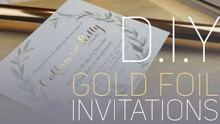 D.I.Y Gold Foil Invitations