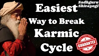 Easiest Way to Break Karmic Cycles | Sadhguru #SadhguruShivayogi