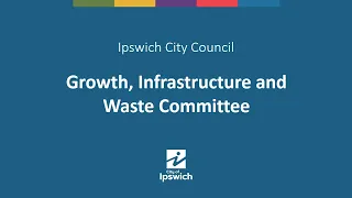 Ipswich City Council - Growth, Infrastructure and Waste Committee Meeting | 02 Sep 2021