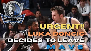 GET OUT NOW! NOBODY EXPECTED IT! DONCIC DECIDES TO LEAVE MAVS