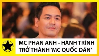 Tiểu Sử MC Phan Anh || Cậu Bé Nghèo Và Hành Trình Trở Thành MC Quốc Dân
