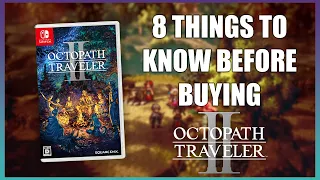 8 Things To Know Before Buying Octopath Traveler 2