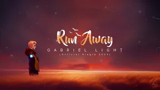 Gabriel Light | Run Away (Official Single 2023)