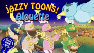 Alouette | Jazzy Toons | Award Winning Children's Music by the Mother Goose Jazz Band