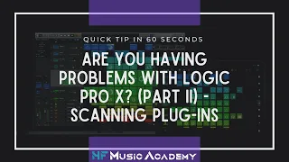 Are you Having Problems with Logic Pro X? (Part II) - Scanning Plug-Ins