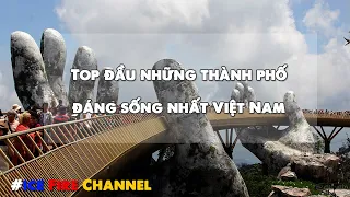 Kinh nghiệm du lịch Đà Nẵng - Top đầu những thành phố đáng sống nhất Việt Nam