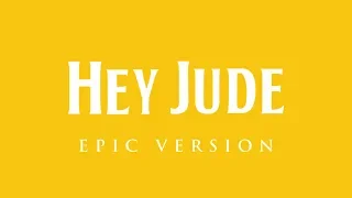 Hey Jude - The Beatles | EPIC VERSION