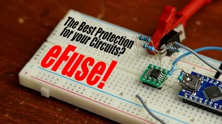 The Best Protection for your Circuits? eFuse! Here is why they are awesome! EB#48