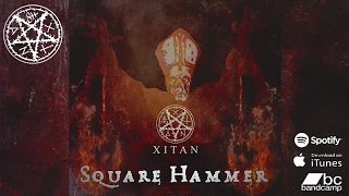 XITAN - Square Hammer - GHOST [XITAN COVER] (OFFICIAL AUDIO)