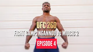 UFC 260 Fight Camp: Ngannou vs Miocic 2 // Episode 4