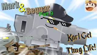 Mark & Beggar #9: Karl Gerät Get Thug Life. [Reanimated Or Remastered] - (Cartoon About Tanks)