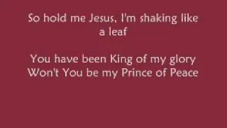 Big Daddy Weave - Hold Me Jesus (with Lyrics)