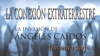 La conexión extraterrestre (La invasión de ángeles caídos # 13)