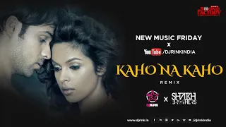 KAHO NA KAHO Remix - Dj Rink & Shaikhbrothers ||  Emraan Hashmi || Mallika Sherawat || Murder