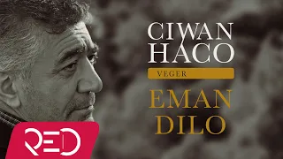 Ciwan Haco - Eman Dilo [Official Audio]