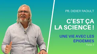 Une vie avec les épidémies - Partie 5