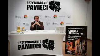 "Polska na mapie Europy w kontekście Chrystofobii", prof. Grzegorz Kucharczyk, "Przywracanie Pamięci