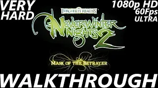 Neverwinter Nights 2: Mask of the Betrayer [2021] - Very Difficult - Walkthrough Longplay - Part 2