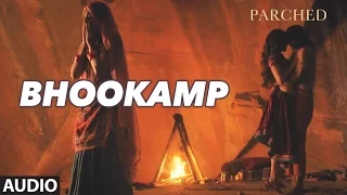 BHOOKAMP Full Movie Song ( Audio) | PARCHED | Radhika ,Tannishtha, Surveen & Adil Hussain