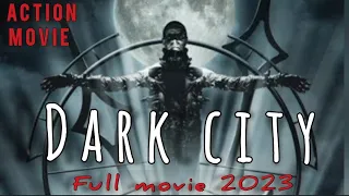 Dark city - new action movie 2023 full movie English & Hindi dub | action movie 2023