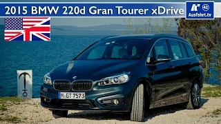 2015 BMW 220d Gran Tourer xDrive - Test, Test Drive and In-Depth Car Review (English)
