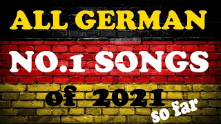 GERMAN  No. 1 SONGS of 2021 ...So Far | Deutsche No.1 Hits von 2021 | ChartExpress