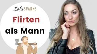 Flirten lernen als Mann - worauf kommt es an