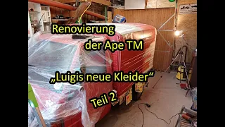 Ape TM renovieren | Teil 2: der lange Weg zum neuen Lack