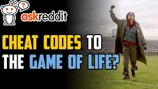 Cheat Codes To The Game Of Life - r/AskReddit | Reddit Stories!