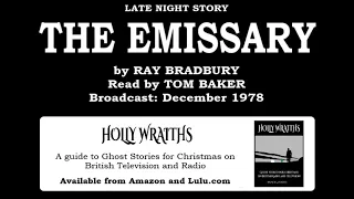 Late Night Story - The Emissary, by Ray Bradbury; read by Tom Baker (TV 1978)