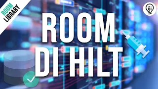 Room Database - Dependency Injection with Hilt