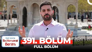 En Hamarat Benim 391. Bölüm