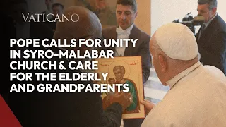 Vatican News: Syro-Malabar Catholic Church: Pope Francis Calls For Unity & More