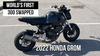 World's First 2022 Honda Grom with a 300cc engine!!