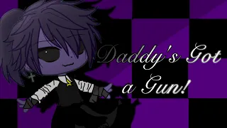 Daddy's Got a Gun Meme || Micheal Afton || SHAKING WARNING