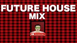 Future House Mix ( Pioneer XDJ RX )