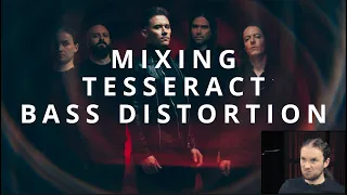 TesseracT - War Of Being - Mixing Bass Distortion