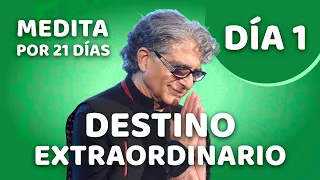 🧘‍♂️ Día 1 - Meditación Guiada - DESTINO EXTRAORDINARIO con Deepak Chopra