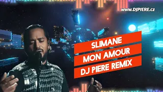 Slimane - Mon Amour / Dj Piere dancefloor remix