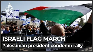 Palestinian president condemn Israeli flag march and warn of consequences