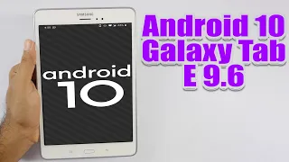 Install Android 10 on Galaxy Tab E 9.6 (LineageOS 17.1) - How to Guide!