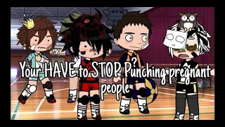 You have stop Punching pregnant people 🤜🏽🤰🏻//Haikyuu//captains//Crackers//l a z y