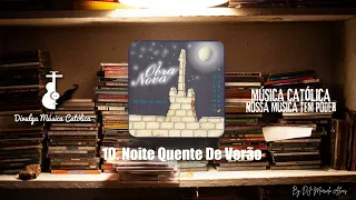 Ministério de Musica Obra Nova -  Noite Quente De Verão