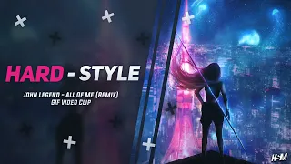 Hardstyle ☣ John Legend - All Of Me (GrahamAndrew Remix) GIF Video Clip 🍄 | Remixes of Popular Songs